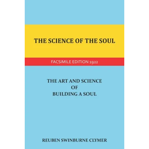 The Science of the Soul: The Art and Science of Building a Soul