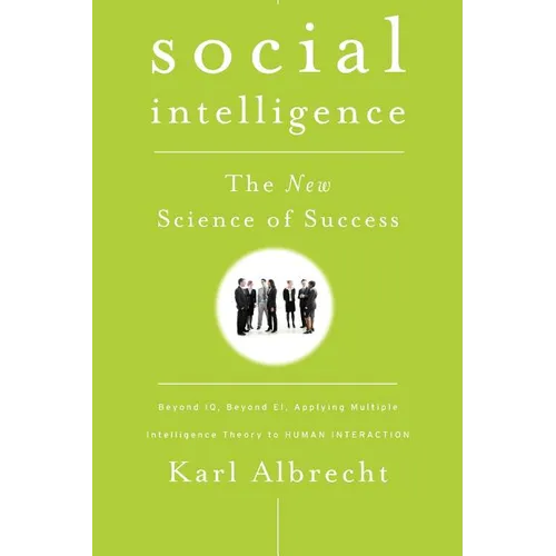 Social Intelligence: The New Science of Success