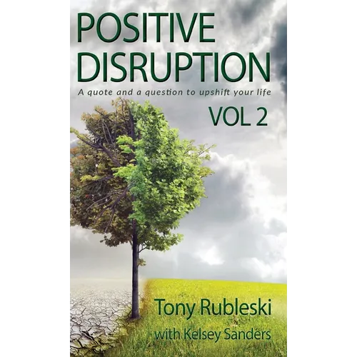 Positive Disruption: A Quote and a Question to Upshift Your Life