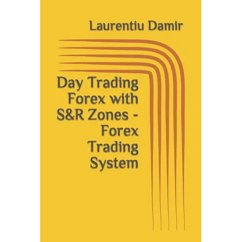 Day Trading Forex with S&R Zones - Forex Trading System
