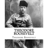 Theodore Roosevelt: An Autobiography by Theodore Roosevelt - Paperback