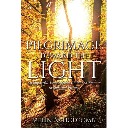 Pilgrimage Toward The Light