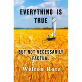 Everything is True: but not necessarily factual