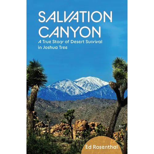 Salvation Canyon: A True Story of Desert Survival in Joshua Tree