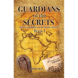 Guardians of the Secrets Book I