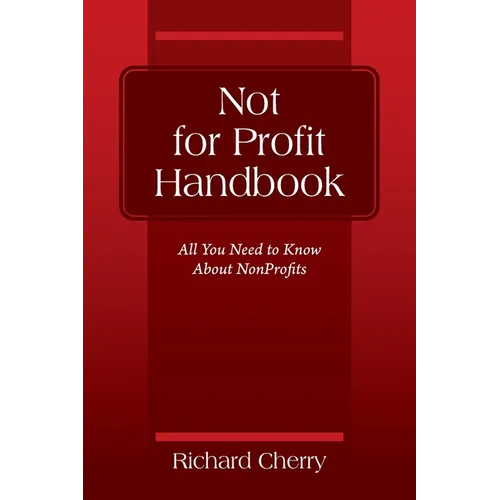 Not for Profit Handbook: All You Need to Know About Nonprofits