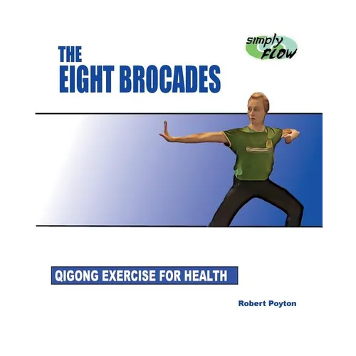 The Eight Brocades: Qigong Exercise for Health