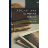 A Daughter of the Middle Border