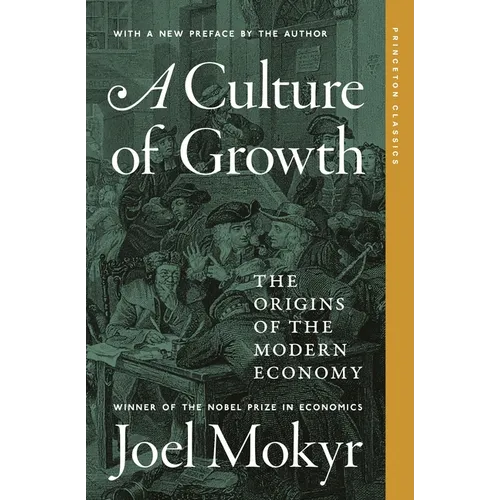 A Culture of Growth: The Origins of the Modern Economy