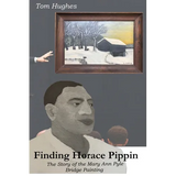 Finding Horace Pippin The Story of The Mary Ann Pyle Bridge Painting
