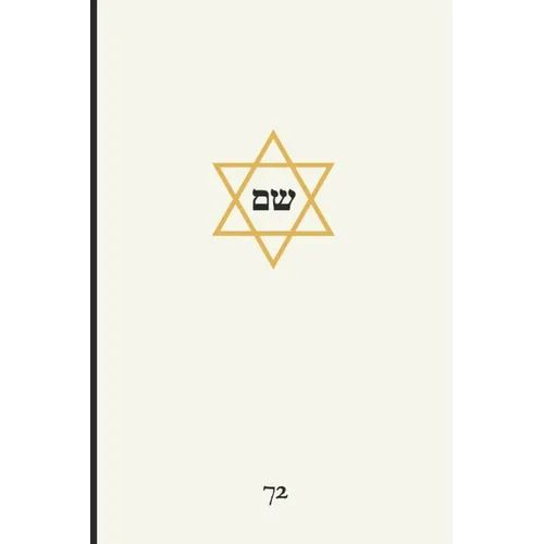 The 72 Names of God: A Magickal Grimoire