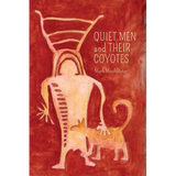 Quiet Men and Their Coyotes