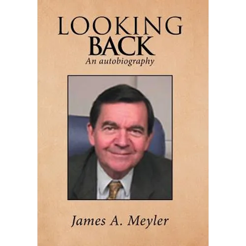 Looking Back: An Autobiography