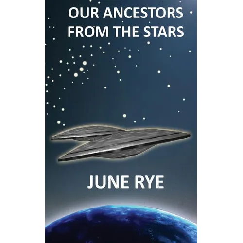 Our Ancestors From The Stars