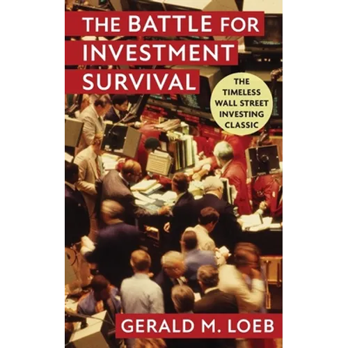 The Battle for Investment Survival: Revised and Expanded Edition