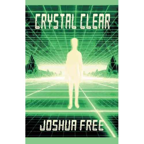 Crystal Clear (Handbook for Seekers): Achieve Self-Actualization and Spiritual Ascension in This Lifetime
