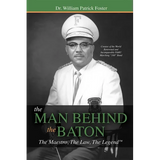 The Man Behind the Baton: The Maestro, the Law, the Legend(tm) - Paperback