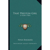 That Preston Girl: A Story (1905) - Paperback