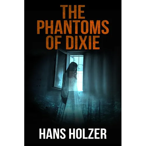 The Phantoms of Dixie