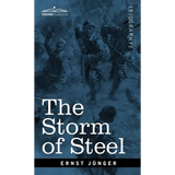 The Storm of Steel: From the Diary of a German Storm-Troop Officer on the Western Front - Hardcover