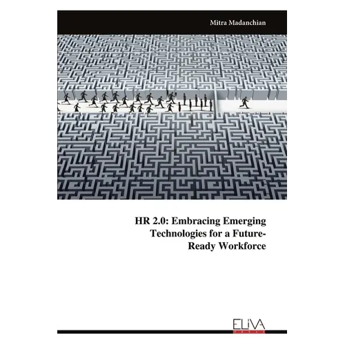 HR 2.0: Embracing EmergingTechnologies for a Future-Ready Workforce
