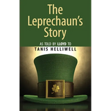 The Leprechaun's Story: As told by Lloyd to Tanis Helliwell - Paperback