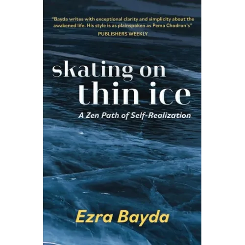 Skating on Thin Ice: A Zen Path of Self-Realization