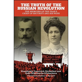 The Truth of the Russian Revolution: The Memoirs of the Tsar's Chief of Security and His Wife - Paperback