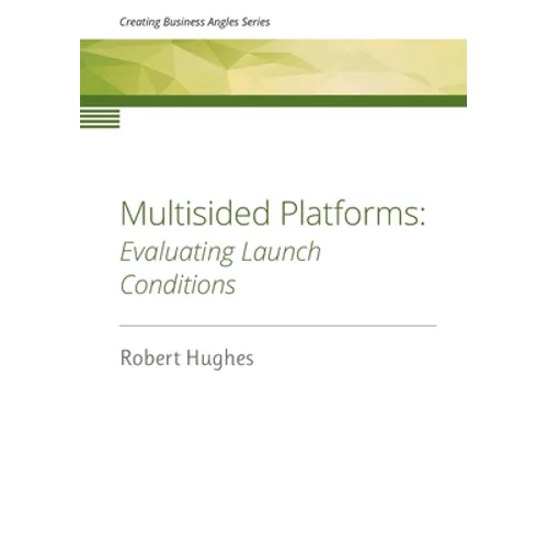 Multisided Platforms: Evaluating launch conditions