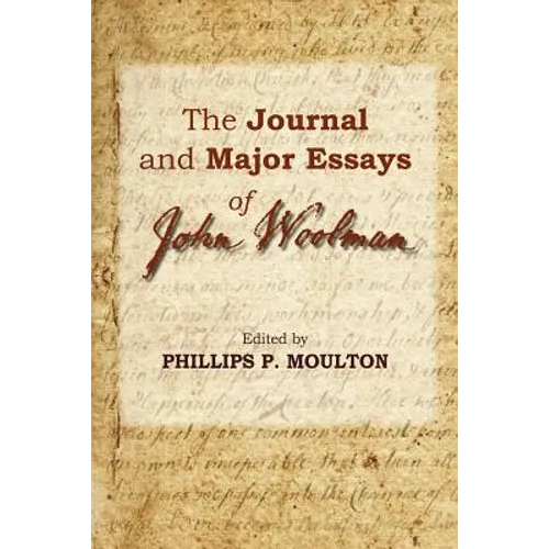 The Journal and Major Essays of John Woolman