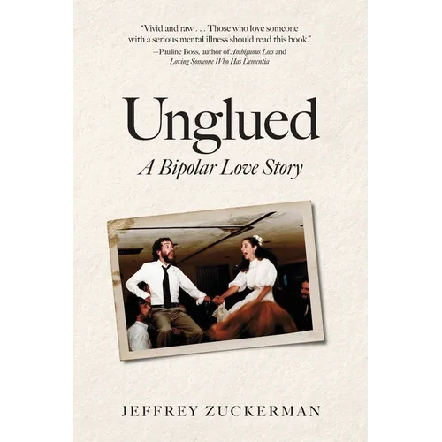 Unglued: A Bipolar Love Story