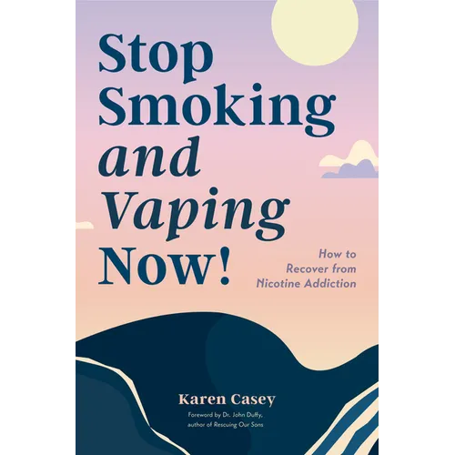 Stop Smoking and Vaping Now!: How to Recover from Nicotine Addiction (Daily Meditation Guide to Quit Smoking)