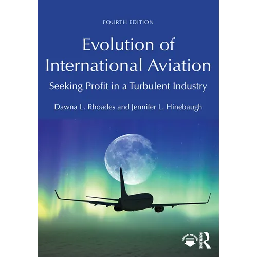 Evolution of International Aviation: Seeking Profit in a Turbulent Industry