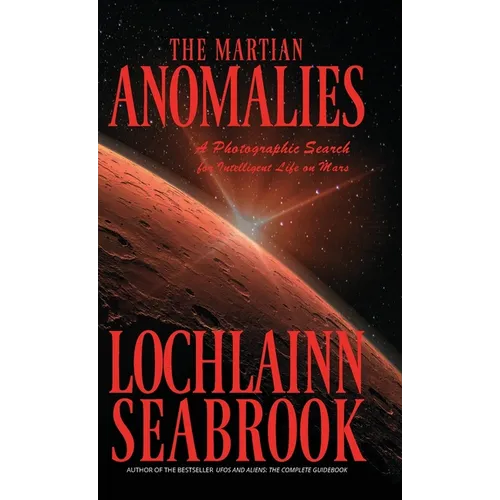 The Martian Anomalies: A Photographic Search for Intelligent Life on Mars