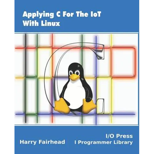 Applying C For The IoT With Linux