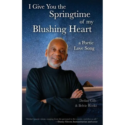 I Give You the Springtime of My Blushing Heart: A Poetic Love Song