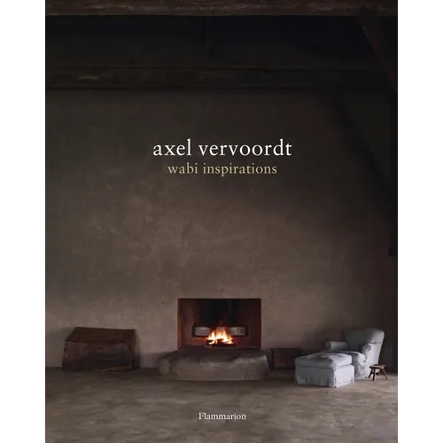 Axel Vervoordt: Wabi Inspirations