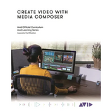 Create Video with Media Composer: Official Avid Curriculum - Paperback