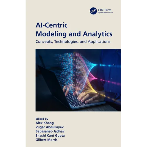 AI-Centric Modeling and Analytics: Concepts, Technologies, and Applications