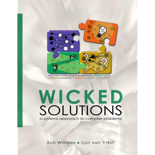Wicked Solutions: A Systems Approach to Complex Problems
