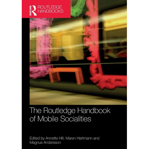 The Routledge Handbook of Mobile Socialities