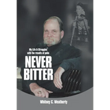 Never Bitter: My Life & Struggles with the Results of Polio - Hardcover