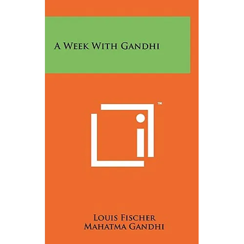 A Week With Gandhi