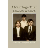 A Marriage That Almost Wasn't - Paperback
