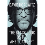 The Black Book of the American Left: The Collected Conservative Writings of David Horowitz