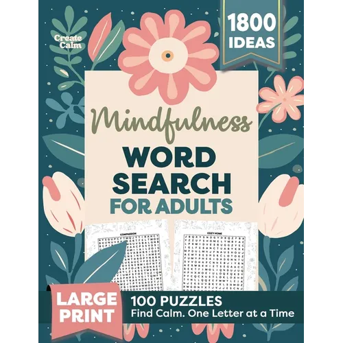 Mindfulness Word Search for Adults: Relaxing Puzzle Book for Stress & Anxiety Relief Create Calm & Positivity in Your Life