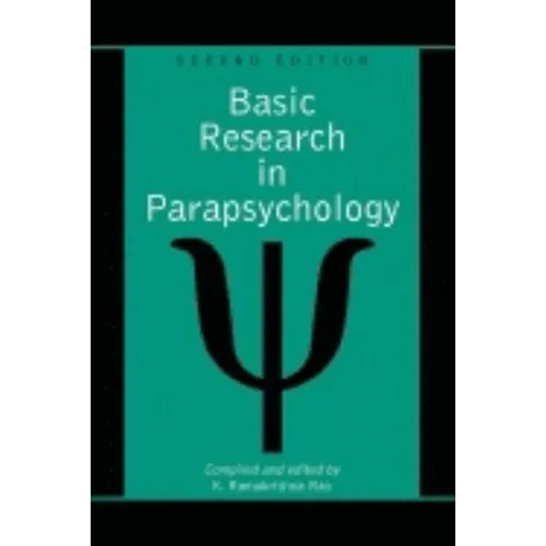Basic Research in Parapsychology, 2d ed.
