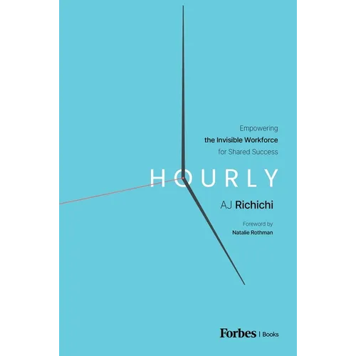 Hourly: Empowering the Invisible Workforce for Shared Success