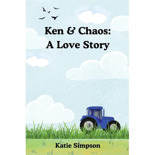 Ken & Chaos: A Love Story