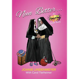 Nun Better: An Amazing Love Story - Hardcover